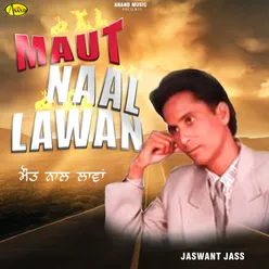 Maut Naal Lawan